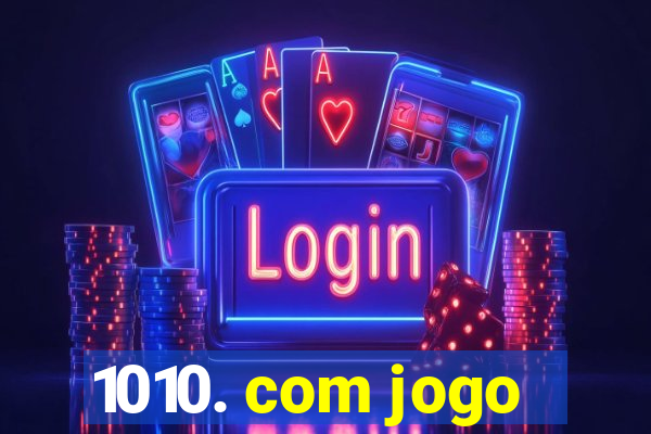 1010. com jogo